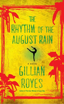 The Rhythm of the August Rain - A Novel