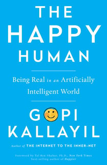 The Happy Human - Being Real in an Artificially Intelligent World