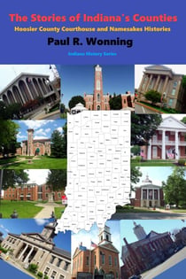 The Stories of Indiana's Counties - Indiana History Series, #6