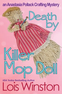 Death by Killer Mop Doll - An Anastasia Pollack Crafting Mystery, #2