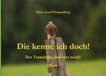 Die kenne ich doch! - Der Turmfalke, und wer noch?