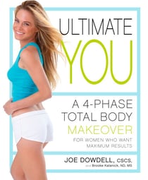 Ultimate You - A 4-Phase Total Body Makeover for Women Who Want Maximum Results