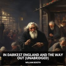 In Darkest England and the Way Out (Unabridged)