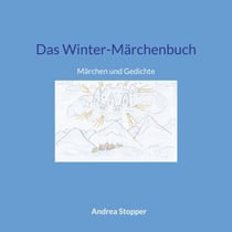 Das Winter-Märchenbuch - Märchen und Gedichte