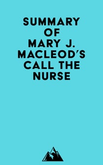 Summary of Mary J. MacLeod's Call the Nurse