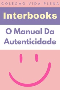 O Manual Da Autenticidade - Coleção Vida Plena, #20
