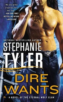 Dire Wants - A Novel of the Eternal Wolf Clan