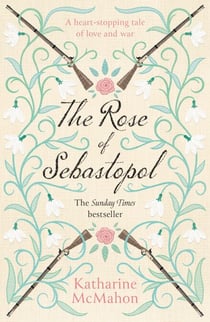 The Rose Of Sebastopol - A Richard and Judy Book Club Choice