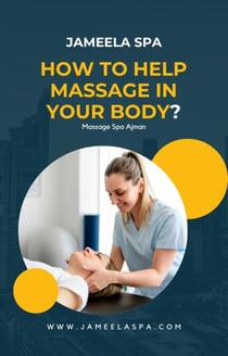 How Help Massage In Your Body - Jameela
