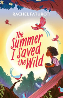 The Summer I Saved the Wild - An uplifting and empowering read about making a difference!