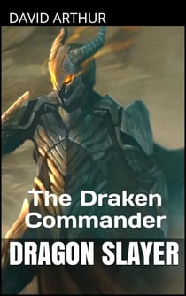 The Draken Commander - Dragon Slayer: The Infinity Crystals