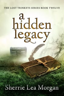 A Hidden Legacy - The Lost Trinkets Series