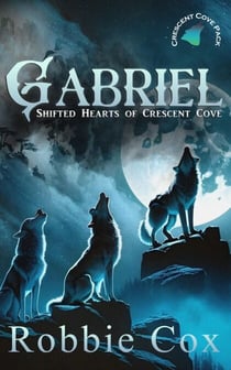 Gabriel - Shifted Hearts of Crescent Cove, #4