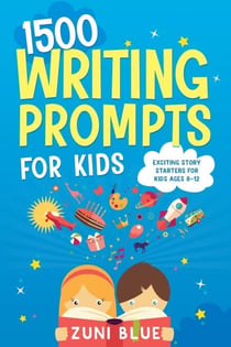 1500 Writing Prompts for Kids