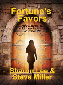 Fortune's Favors - Adventures in the Liaden Universe®, #28