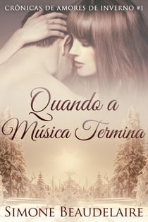 Quando a Música Termina - Crônicas de Amores de Inverno, #1
