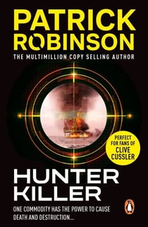 Hunter Killer - the master of the action thriller is back with a compelling and unputdownable story