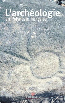 L'archéologie en Polynésie française - Bilan critique
