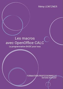 Les macros avec OpenOffice CALC - La programmation BASIC pour tous