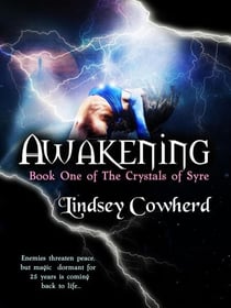 Awakening (Book One in The Crystals of Syre) - The Crystals of Syre, #1