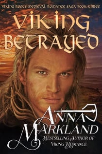 Viking Betrayed - Viking Roots Medieval Romance Saga, #3