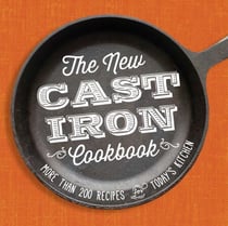The New Cast-Iron Cookbook - More Than 200 Recipes for Today's Kitchen