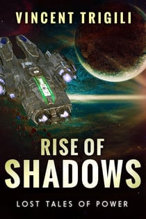 Rise of Shadows - Lost Tales of Power, #3