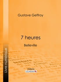 7 heures - Belleville