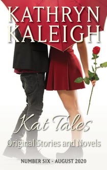 Kat Tales - Original Stories and Novels - Number Six - August 2020 - Kat Tales, #6