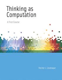Thinking as Computation - A First Course