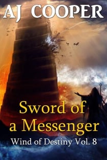 Sword of a Messenger - Wind of Destiny, #8