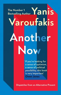 Another Now - Dispatches from an Alternative Present from the Sunday Times bestselling author