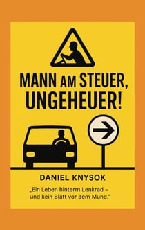Mann am Steuer, Ungeheuer!