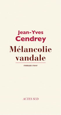 Mélancolie vandale - Roman rose