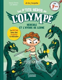 Les petits héros de l'Olympe Hercule - Hercule et L'hydre de Lerne - Je lis, j'enquête