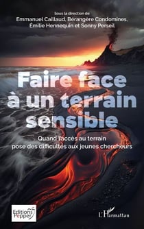 Faire face à un terrain sensible - Quand l’accès au terrain pose des difficultés aux jeunes chercheurs
