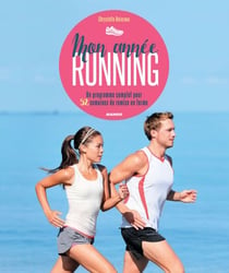 Mon année running - Un programme complet pour 52 semaines de remise en forme