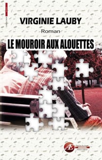 Le mouroir aux alouettes - Roman policier