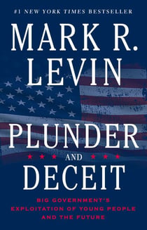 Plunder and Deceit - Big Government's Exploitation of Young People and the Future