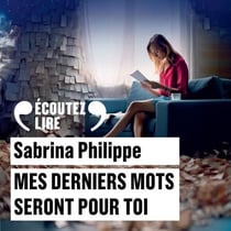 Mes derniers mots seront pour toi - Suivi d’un entretien inédit avec l’autrice
