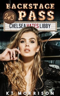 Backstage Pass - Chelsea Hates Libby, #2
