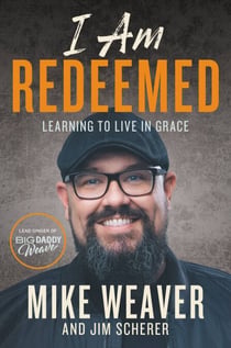 I Am Redeemed - Learning to Live in Grace