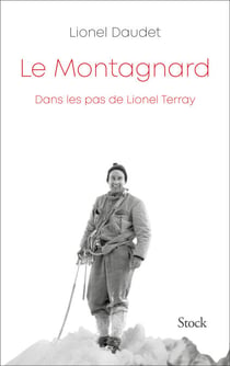 Le montagnard - Dans les pas de Lionel Terray