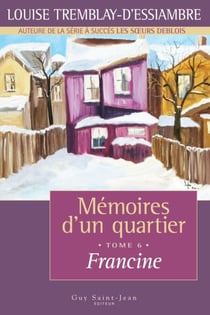 Mémoires d'un quartier, tome 6 - Francine