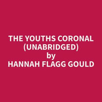 The Youths Coronal (Unabridged)