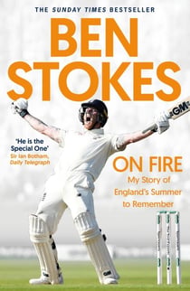 On Fire - My Story of England's Summer to Remember