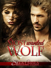 A Most Wanted Wolf - Wolves of Fenrir, #2