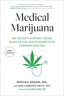 Medical Marijuana - Dr. Kogan's Evidence-Based Guide to the Health Benefits of Cannabis and CBD
