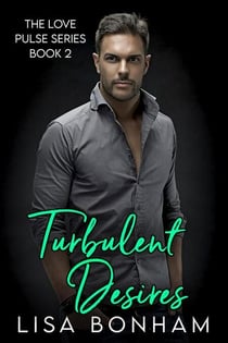 Turbulent Desires - The Love Pulse Series