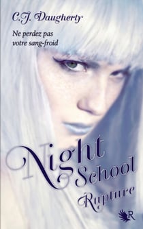 Night school - tome 3 Rupture - Rupture